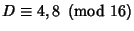 $D\equiv 4, 8\ \left({{\rm mod\ } {16}}\right)$