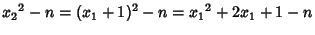 $\displaystyle {x_2}^2-n=(x_1+1)^2-n={x_1}^2+2x_1+1-n$