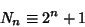 \begin{displaymath}
N_n\equiv 2^n+1
\end{displaymath}