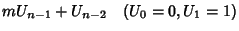 $\displaystyle mU_{n-1}+U_{n-2} \quad (U_0=0, U_1=1)$