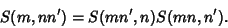 \begin{displaymath}
S(m,nn')=S(mn',n)S(mn,n').
\end{displaymath}