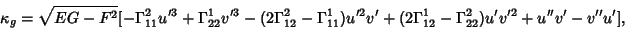 \begin{displaymath}
\kappa_g=\sqrt{EG-F^2}[-\Gamma_{11}^2u'^3+\Gamma_{22}^1v'^3-...
...}^1)u'^2v' +(2\Gamma_{12}^1-\Gamma_{22}^2)u'v'^2+u''v'-v''u'],
\end{displaymath}