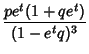 $\displaystyle {pe^t(1+qe^t)\over(1-e^tq)^3}$