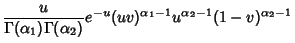 $\displaystyle {u\over\Gamma(\alpha_1)\Gamma(\alpha_2)}e^{-u}(uv)^{\alpha_1-1}u^{\alpha_2-1}(1-v)^{\alpha_2-1}$