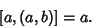 \begin{displaymath}[a,(a,b)]=a.
\end{displaymath}