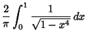 $\displaystyle {2\over \pi}\int_0^1 {1\over\sqrt{1-x^4}}\,dx$