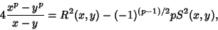 \begin{displaymath}
4{x^p-y^p\over x-y} =R^2(x,y)-(-1)^{(p-1)/2} pS^2(x,y),
\end{displaymath}