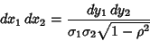 \begin{displaymath}
dx_1\,dx_2 = {dy_1\,dy_2\over \sigma_1\sigma_2\sqrt{1-\rho^2}}
\end{displaymath}