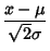 $\displaystyle {x-\mu\over\sqrt{2}\sigma}$