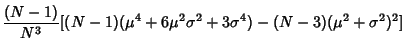 $\displaystyle {(N-1)\over N^3} [(N-1)(\mu^4+6\mu^2\sigma^2+3\sigma^4)-(N-3)(\mu^2+\sigma^2)^2]$