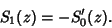 \begin{displaymath}
S_1(z)=-S_0'(z).
\end{displaymath}