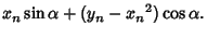 $\displaystyle x_n\sin\alpha+(y_n-{x_n}^2)\cos\alpha.$