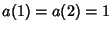 $a(1)=a(2)=1$