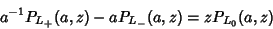 \begin{displaymath}
a^{-1}P_{L_+}(a,z)-aP_{L_-}(a,z)=zP_{L_0}(a,z)
\end{displaymath}