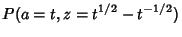 $\displaystyle P(a=t, z=t^{1/2}-t^{-1/2})$