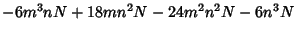 $\displaystyle -6{m^3}nN+18m{n^2}N-24{m^2}{n^2}N-6{n^3}N$