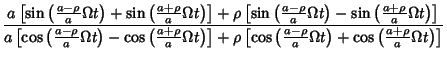 $\displaystyle {a\left[{\sin\left({{a-\rho\over a}\Omega t}\right)+\sin\left({{a...
...ho\over a} \Omega t}\right)+\cos\left({{a+\rho\over a}\Omega t}\right)}\right]}$