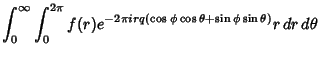 $\displaystyle \int_0^\infty\int_0^{2\pi} f(r) e^{-2\pi i rq(\cos\phi\cos\theta+\sin\phi\sin\theta)} r\,dr\,d\theta$