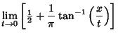 $\displaystyle \lim_{t\to 0}\left[{{\textstyle{1\over 2}}+ {1\over\pi} \tan^{-1}\left({x\over t}\right)}\right]$
