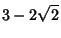 $\displaystyle 3-2\sqrt{2}$