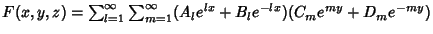 $F(x, y, z) = \sum_{l=1}^\infty \sum_{m=1}^\infty (A_le^{lx}+B_le^{-lx})(C_me^{my}+D_me^{-my})$