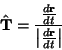 \begin{displaymath}
\hat{\bf T}={{d{\bf r}\over dt}\over \left\vert{d{\bf r}\over dt}\right\vert}
\end{displaymath}