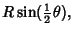 $\displaystyle R\sin({\textstyle{1\over 2}}\theta),$