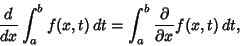 \begin{displaymath}
{d\over dx} \int_a^b f(x,t)\,dt = \int_a^b {\partial\over \partial x} f(x,t)\,dt,
\end{displaymath}