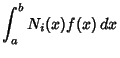 $\displaystyle \int^b_a N_i(x)f(x)\,dx$