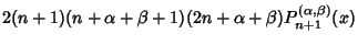 $2(n+1)(n+\alpha+\beta+1)(2n+\alpha+\beta)P_{n+1}^{(\alpha,\beta)}(x)$