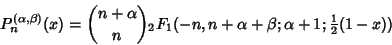 \begin{displaymath}
P_n^{(\alpha,\beta)}(x) = {n+\alpha\choose n}{}_2F_1(-n,n+\alpha+\beta; \alpha+1; {\textstyle{1\over 2}}(1-x))
\end{displaymath}