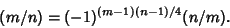 \begin{displaymath}
(m/n)=(-1)^{(m-1)(n-1)/4} (n/m).
\end{displaymath}