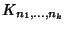 $K_{n_1, \ldots, n_k}$