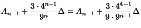 $\displaystyle A_{n-1}+{3\cdot 4^{n-1}\over 9^n}\Delta = A_{n-1}+{3\cdot 4^{4-1}\over 9\cdot 9^{n-1}}\Delta$