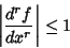 \begin{displaymath}
\left\vert{d^rf\over dx^r}\right\vert\leq 1
\end{displaymath}