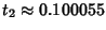 $t_2\approx 0.100055$