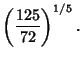 $\displaystyle \left({125\over 72}\right)^{1/5}.$