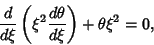 \begin{displaymath}
{d\over d\xi}\left({\xi^2{d\theta\over d\xi}}\right)+\theta\xi^2=0,
\end{displaymath}