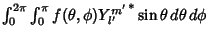 $\int^{2\pi}_0 \int^{\pi}_0 f(\theta,\phi){Y_{l'}^{m'}}^*\sin \theta\,d\theta\,d\phi$