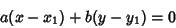 \begin{displaymath}
a(x-x_1)+b(y-y_1)=0
\end{displaymath}