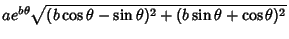 $\displaystyle ae^{b\theta} \sqrt{(b\cos\theta-\sin\theta)^2+(b\sin\theta+\cos\theta)^2}$