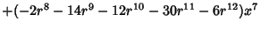 $+(-2{r^8}-14{r^9}-12{r^{10}}-30{r^{11}}-6{r^{12}}){x^7}$