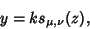 \begin{displaymath}
y=ks_{\mu,\nu}(z),
\end{displaymath}