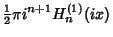 $\displaystyle {\textstyle{1\over 2}}\pi i^{n+1}H_n^{(1)}(ix)$