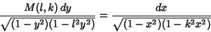 \begin{displaymath}
{M(l,k)\,dy\over \sqrt{(1-y^2)(1-l^2y^2)}} = {dx\over \sqrt{(1-x^2)(1-k^2x^2)}}
\end{displaymath}