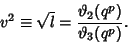 \begin{displaymath}
v^2\equiv \sqrt{l}={\vartheta _2(q^p)\over \vartheta_3(q^p)}.
\end{displaymath}