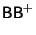 $\displaystyle {\hbox{\sf B}}{\hbox{\sf B}}^+$