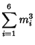 $\displaystyle \sum_{i=1}^6 m_i^3$