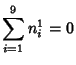 $\displaystyle \sum_{i=1}^9 n_i^1=0$