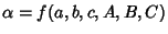 $\alpha=f(a,b,c,A,B,C)$